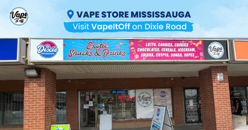 Vape Store Mississauga: Visit VapeItOff on Dixie Road